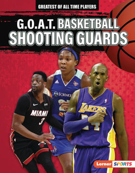 Library Binding G.O.A.T. Basketball Shooting Guards Book