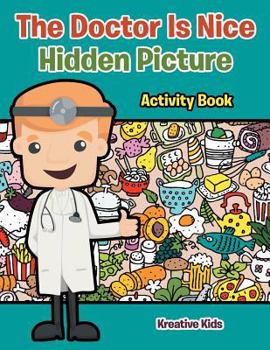 Paperback The Doctor Is Nice Hidden Picture Activity Book