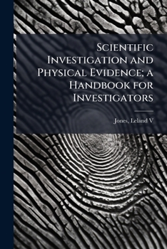 Paperback Scientific Investigation and Physical Evidence; a Handbook for Investigators Book