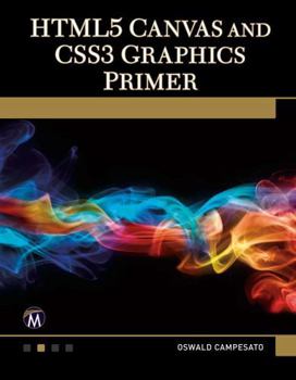 Paperback HTML5 Canvas and CSS3 Graphics Primer [With DVD] Book