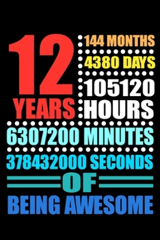 12 Years of Being Awesome: Blank Lined Journal, Happy 12th Birthday 12 Year Old Gift For Boys And Girls