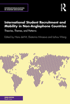 Paperback International Student Recruitment and Mobility in Non-Anglophone Countries: Theories, Themes, and Patterns Book