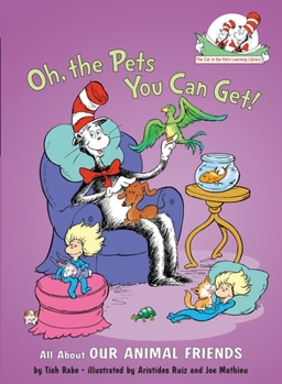 Oh, The Pets You Can Get! - Book  of the Cat in the Hat's Learning Library