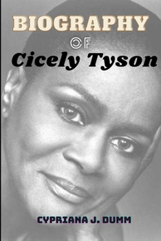 Paperback Cicely Tyson Biography: JUST AS SHE WAS - Life, Career, Achievements, Legacy Book