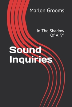 Paperback Sound Inquiries: In The Shadow Of A "?" Book