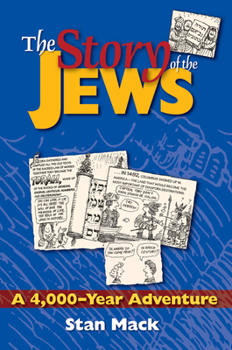 Paperback The Story of the Jews: A 4,000-Year Adventure--A Graphic History Book