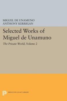 Paperback Selected Works of Miguel de Unamuno, Volume 2: The Private World Book