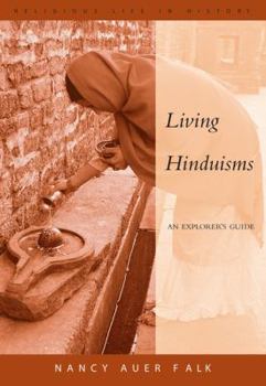 Paperback Living Hinduisms: An Explorer's Guide Book