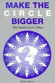 Make the Circle Bigger: We Need Each Other