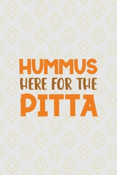Hummus Here For The Pitta: All Purpose 6x9 Blank Lined Notebook Journal Way Better Than A Card Trendy Unique Gift Pink Yellow Texture Hummus