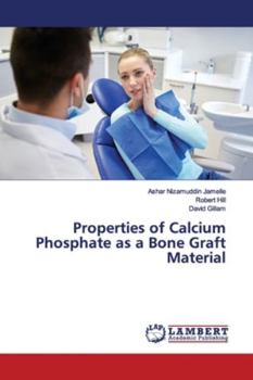 Paperback Properties of Calcium Phosphate as a Bone Graft Material Book