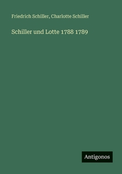 Paperback Schiller und Lotte 1788 1789 [German] Book