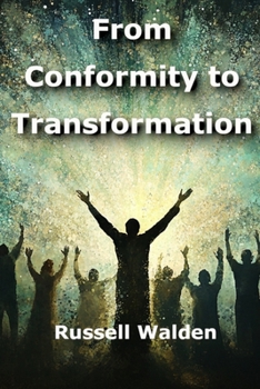 Paperback From Conformity to Transformation: The Kingdom Way Book