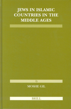 Jews in Islamic Countries in the Middle Ages (Etudes Sur Le Judaisme Medieval)