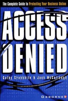 Hardcover Access Denied: The Complete Guide to Protecting Your Business Online Book