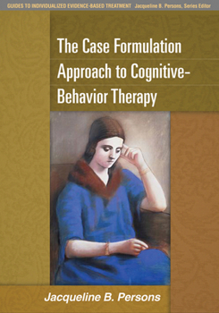 Paperback The Case Formulation Approach to Cognitive-Behavior Therapy Book