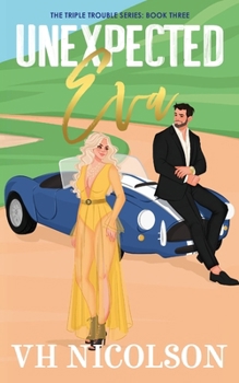 Unexpected Eva - Book #3 of the Triple Trouble