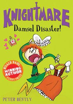 Damsel Disaster! - Book #3 of the Knightmare