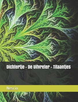 Paperback Dichtertje - De Uitvreter - Titaantjes [Dutch] Book