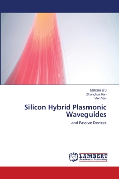 Paperback Silicon Hybrid Plasmonic Waveguides Book