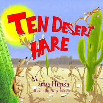 Paperback Ten Desert Hare: A childrens science and counting lesson about habitats Book
