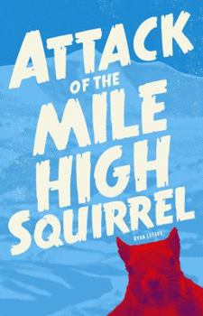 Paperback Attack of the Mile High Squirrel Book