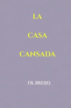 LA CASA CANSADA: Memorias de un hijo de barrio (DRAMA) (Spanish Edition)