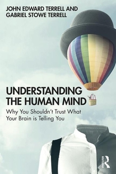 Paperback Understanding the Human Mind: Why you shouldn't trust what your brain is telling you Book