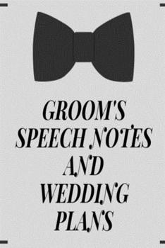 Groom's Speech Notes and Wedding Plans: Grey and black bow tie wedding lined paperback jotter