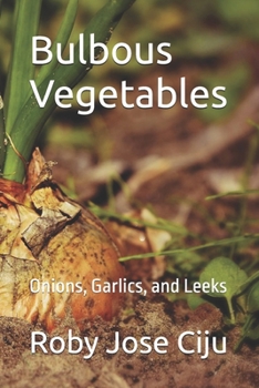 Paperback Bulbous Vegetables: Onions, Garlics, and Leeks Book