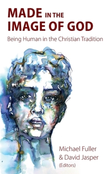 Paperback Made in the Image of God: Being Human in the Christian Tradition Book