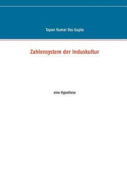 Paperback Zahlensystem der Induskultur: eine Hypothese [German] Book