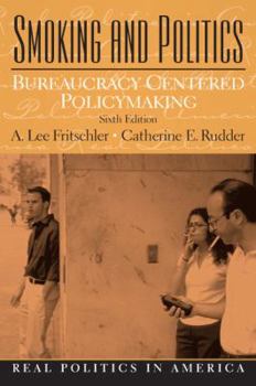 Paperback Smoking and Politics: Bureaucracy Centered Policymaking Book
