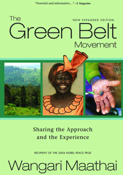 Paperback The Green Belt Movement: Sharing the Approach and the Experience Book