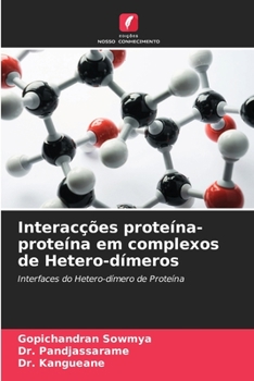 Paperback Interacções proteína-proteína em complexos de Hetero-dímeros [Portuguese] Book