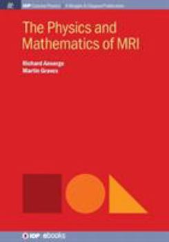 Paperback The Physics and Mathematics of MRI Book