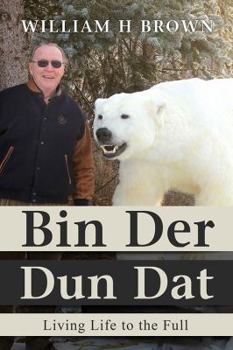 Paperback Bin Der Dun Dat: Living Life to the Full Book