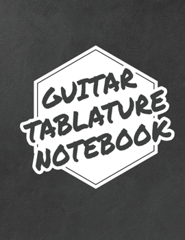 Paperback Guitar Tablature Notebook: Guitar Manuscript Journal for Teachers, Students, Guitar Players and Musicians 8.5x11 - 120 Pages Book