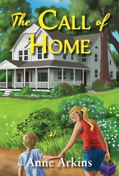 Paperback The Call of Home: A Novel of Family, Friends, and Love Book