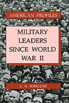 Hardcover Military Leaders Since World War II (American Profiles) Book