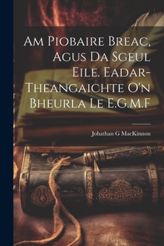 Paperback Am Piobaire Breac, Agus Da Sgeul Eile. Eadar-theangaichte o'n Bheurla Le E.G.M.F Book