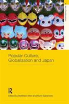 Hardcover Popular Culture, Globalization and Japan Book