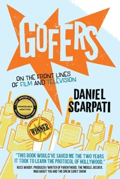 Paperback Gofers: On the Front Lines of Film and Television Book