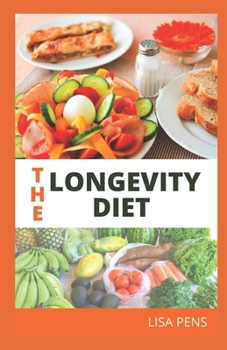 The Longevity Diet: Most Effective Recipes For Slоw Aging, Weight Loss, Fіght And Prevent Dіѕеаѕ