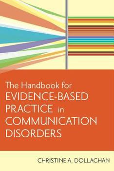 Paperback The Handbook for Evidence-Based Practice in Communication Disorders Book
