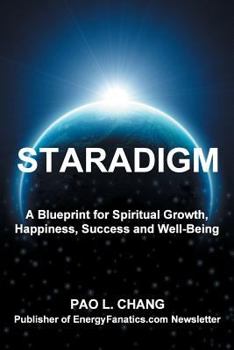 Paperback Staradigm: A Blueprint for Spiritual Growth, Happiness, Success and Well-being Book