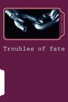 Paperback Troubles of fate Book