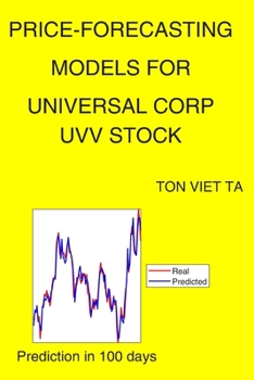 Paperback Price-Forecasting Models for Universal Corp UVV Stock Book
