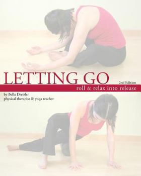 Paperback Letting Go: Roll and Relax Into Release Book