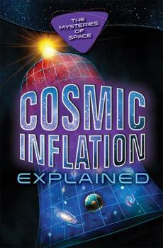 Cosmic Inflation Explained - Book  of the Mysteries of Space